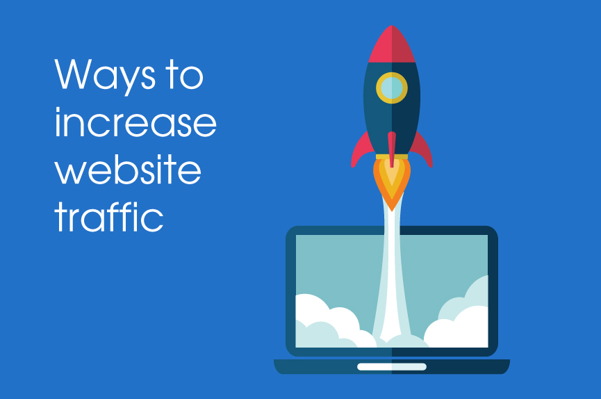 Ways To Increase Traffic To Your Website